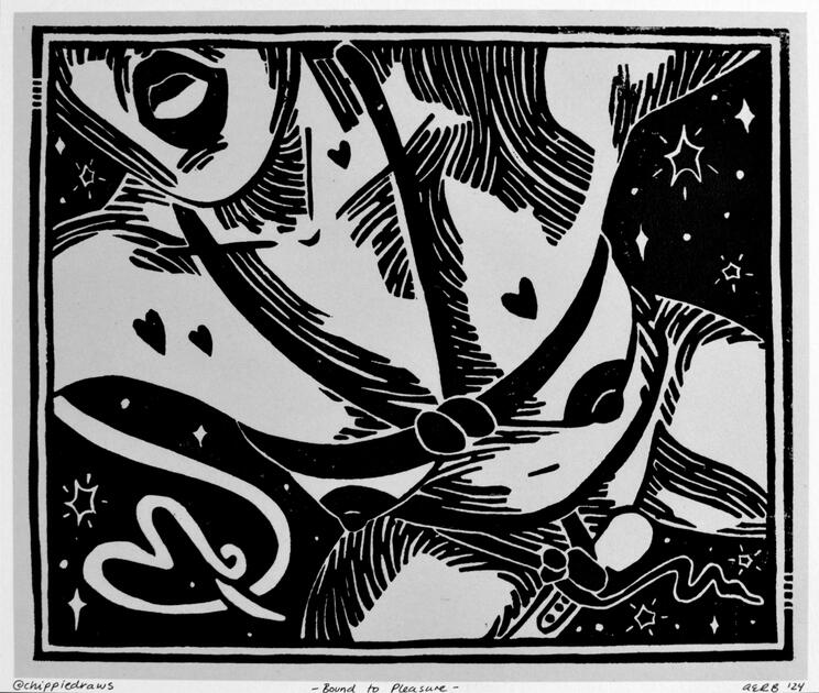 APRIL: Bound to Pleasure - Lino Block Print on Newsprint